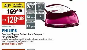 Cora x Carrefour Centrale vapeur perfect care compact philips offre