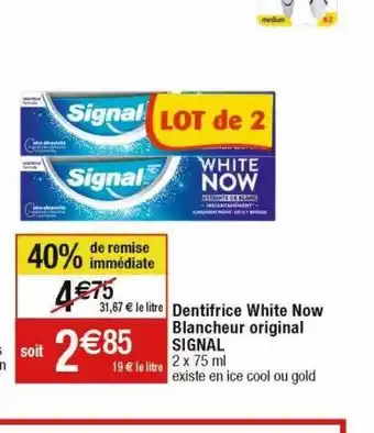 Cora x Carrefour Dentifrice white now blancheur original signal offre