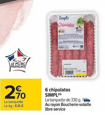 Carrefour 6 chipolatas simpl offre