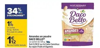 Carrefour Amandes en poudre daco bello offre