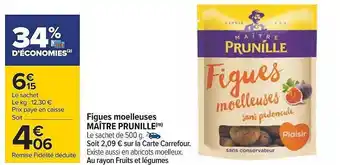Carrefour Figues moelleuses maître prunille offre