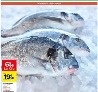 Carrefour Daurade Royale offre