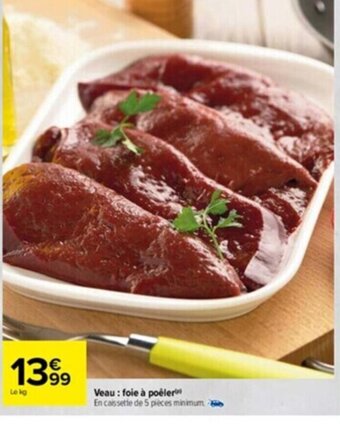 Carrefour Veau Foie a Poeler offre