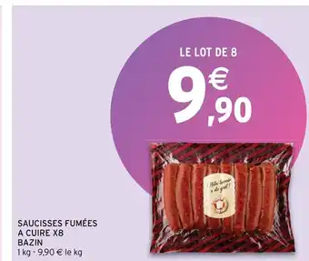 Intermarché Saucisses Fumees a Cuire x8 Bazin offre