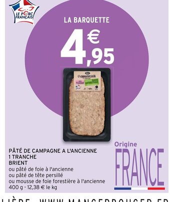 Intermarché Pate de Campagne a l'Ancienne 1 Tranche Brient offre