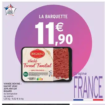 Intermarché Viande Bovine Hache Vrac 20% Mat Gr Bigard offre