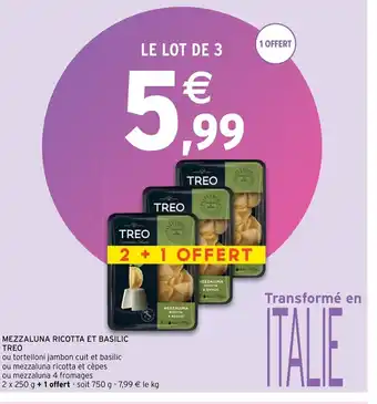 Intermarché Mezzaluna Ricotta Et Basilic Treo offre