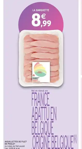 Intermarché Aiguillettes de Filet de Poulet offre