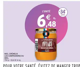 Intermarché Miel Cremeux Les compagnons Du Miel offre