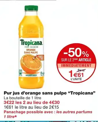 Monoprix Pur jus d'orange sans pulpe Tropicana offre