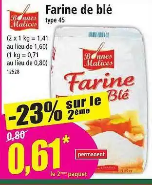 Norma Farine de blé type 45 bonnes malices offre