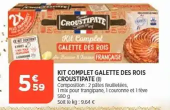Maximarché Kit complet galette des rois croustipate offre