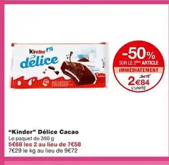 Monoprix Offre "kinder" délice cacao chez monoprix offre