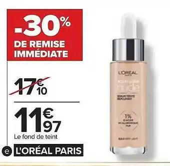 Carrefour Le fond de teint l'oréal paris offre