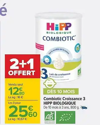 Carrefour Combiotic croissance 3 hipp biologique offre