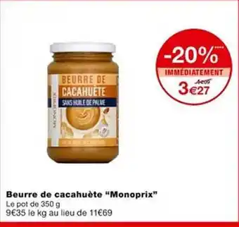 Monoprix Beurre de cacahuète offre