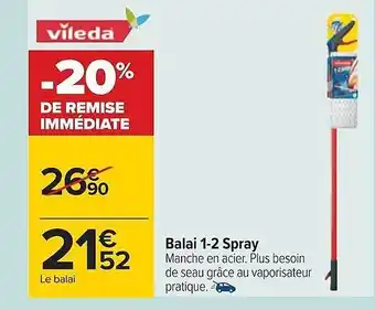 Carrefour Balai 1-2 spray vileda offre