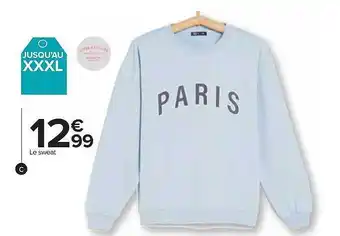 Carrefour Le sweat offre