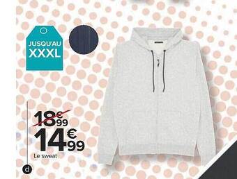 Carrefour Le sweat offre