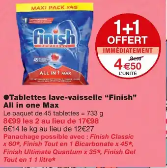 Monoprix Tablettes lave-vaisselle Finish All in one Max offre