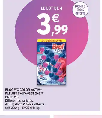 Intermarché Bloc Wc Color Activ+ Fleurs Sauvages 2+2 Bref Wc offre
