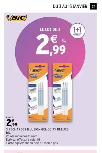 Intermarché 3 Recharges Illusion Gel-Ocity Bleues Bic offre