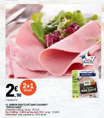 E.Leclerc Le jambon bien élevé sans couenne "brocéliande" offre
