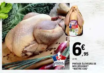 E.Leclerc Pintade éleveurs de nos régions "MAITRE COQ" offre