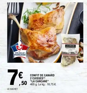 E.Leclerc Confit de canard 2 cuisses "LA CANCANE" offre