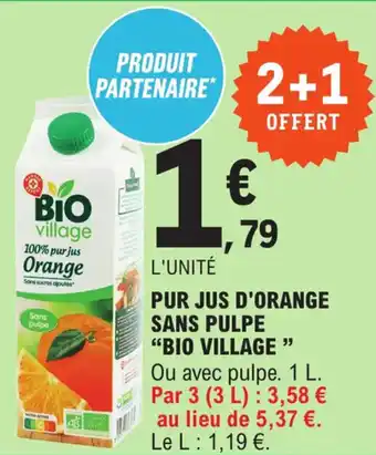 E.Leclerc Pur jus d'orange sans pulpe "BIO VILLAGE" offre