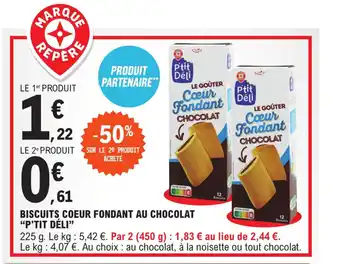E.Leclerc Biscuits coeur fondant au chocolat "P'TIT DELI" offre
