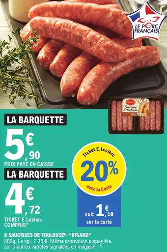 E.Leclerc 8 saucisses de toulouse "BIGARD" offre