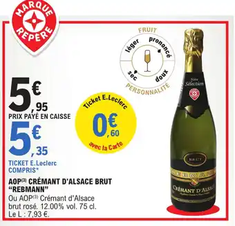 E.Leclerc Aop crémant d'alsace brut "REBMANN" offre