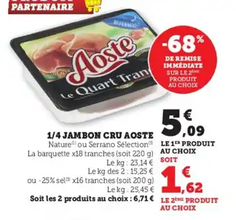 Super U 1/4 Jambon Cru Aoste offre