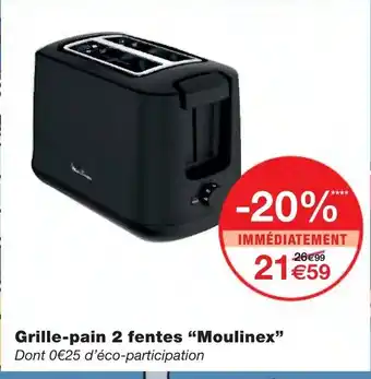Monoprix Grille-pain 2 fentes Moulinex offre