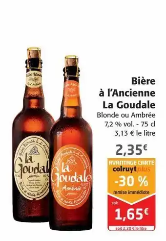 Colruyt Bière à l'ancienne la goudale offre