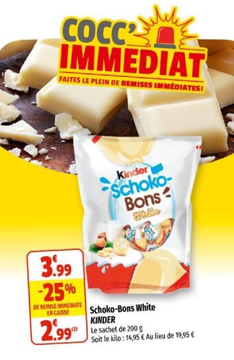 Coccinelle Supermarché Schoko-bons white KINDER offre