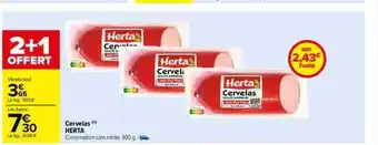 Carrefour Cervelas herta offre