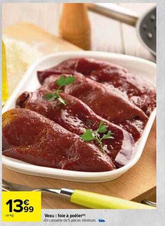 Carrefour Veau : foie à poêler offre