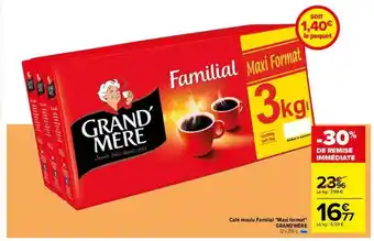 Carrefour Café moulu familial offre