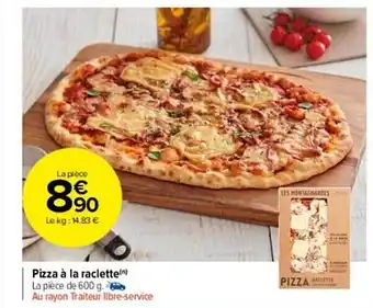 Carrefour Market Pizza à la raclette offre