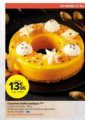 Carrefour Market Couronne festive exotique offre