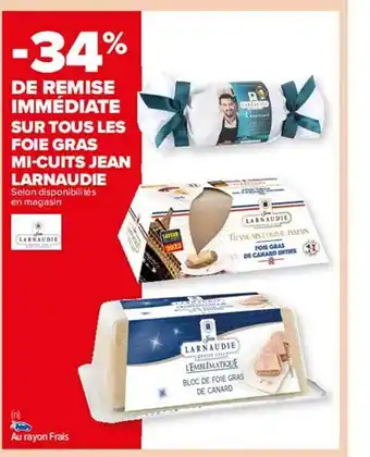 Carrefour Market Foie gras mi-cuits jean larnaudie offre