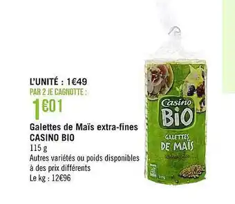 Casino Supermarchés Galettes de maïs extra-fines casino bio offre