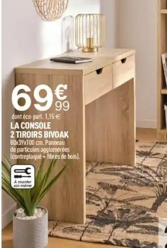 Centrakor La Console 2 Tiroirs Bivoak offre
