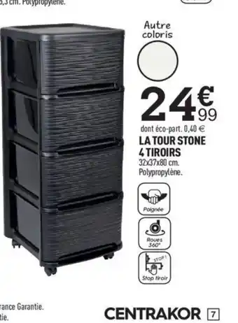 Centrakor La tour Stone 4 Tiroirs offre