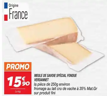 Meule de Savoie Spécial Fondue Verdannet