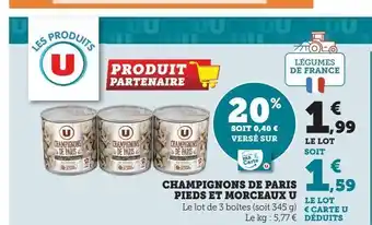 Hyper U Champignons de paris pieds et morceaux u offre