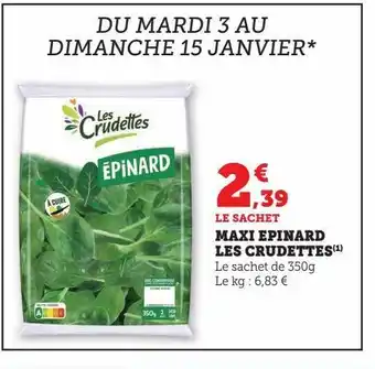 Hyper U Maxi epinard les crudettes offre