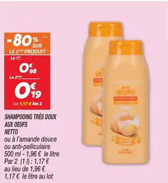 Netto Shampooing Très Doux Aux Oeufs Netto offre